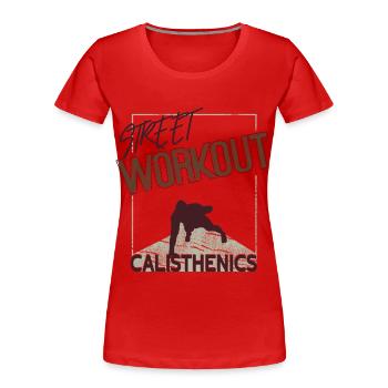 Street Workout – Calisthenics Design - Frauen Premium Bio T-Shirt - Rot - Vorne - Mia (176cm)