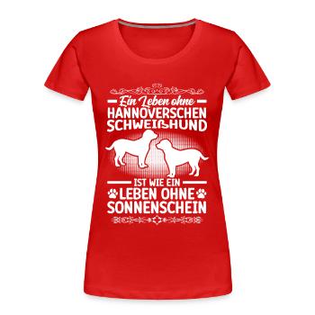 Ein Leben ohne Hannoverscher Schweißhund - Frauen Premium Bio T-Shirt - Rot - Vorne - Mia (176cm)
