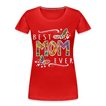 best mom ever muttertag mama w bunt - Frauen Premium Bio T-Shirt - Rot - Vorne - Mia (176cm)