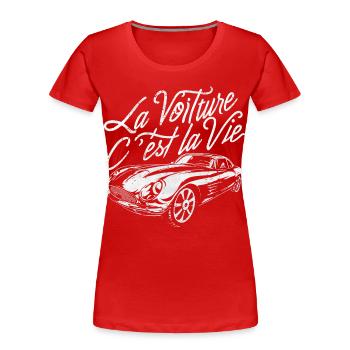La voiture c'est la vie humour anniversaire - T-shirt bio Premium Femme - rouge - Devant - Mia (176cm)