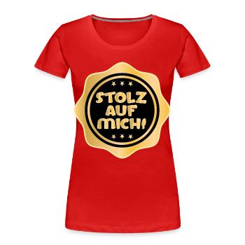 SELBSTWERT STOLZ AUF MICH - Frauen Premium Bio T-Shirt - Rot - Vorne - Mia (176cm)