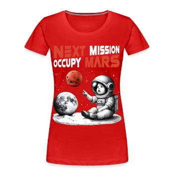 Raumfahrt Roter Planet, Next Mission – Occupy Mars - Frauen Premium Bio T-Shirt - Rot - Vorne - Mia (176cm)