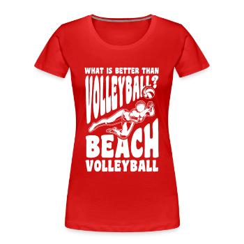 Beachvolleyballer Witz - Frauen Premium Bio T-Shirt - Rot - Vorne - Mia (176cm)