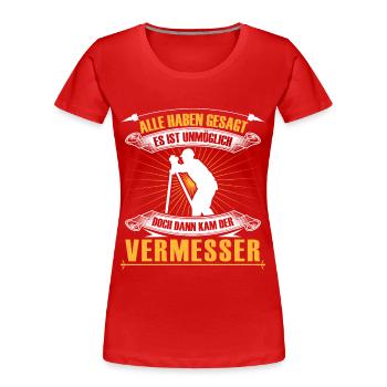 Surveyor is impossible to surveyor - Women's Premium Organic T-Shirt - red - Front - Mia (176cm)