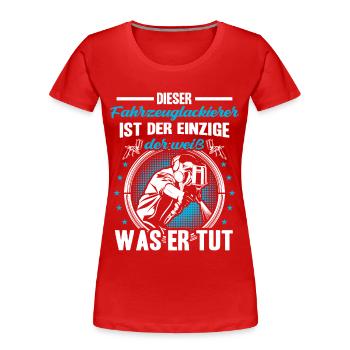 Fahrzeuglackierer weiß was er tut Lackierer - Frauen Premium Bio T-Shirt - Rot - Vorne - Mia (176cm)