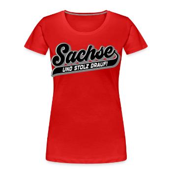 Sachse und Stolz drauf | Farben änderbar - Frauen Premium Bio T-Shirt - Rot - Vorne - Mia (176cm)
