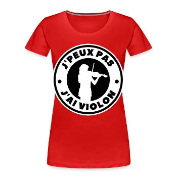 Ich kann keine Geige haben - Frauen Premium Bio T-Shirt - Rot - Vorne - Mia (176cm)