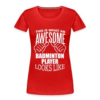 Badminton Badminton Badminton - Frauen Premium Bio T-Shirt - Rot - Vorne - Mia (176cm)