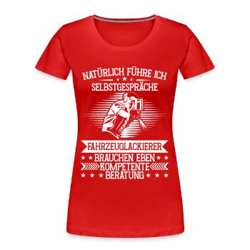 Fahrzeuglackierer braucht Beratung Lackierer - Frauen Premium Bio T-Shirt - Rot - Vorne - Mia (176cm)