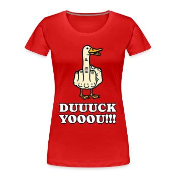 Funny Duck You Middle Finger Duck Attitude Humor - Women's Premium Organic T-Shirt - red - Front - Mia (176cm)