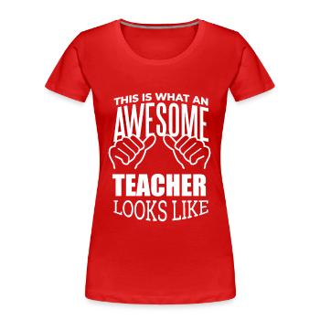 Lehrer Lehrer Lehrer Lehrer - Frauen Premium Bio T-Shirt - Rot - Vorne - Mia (176cm)