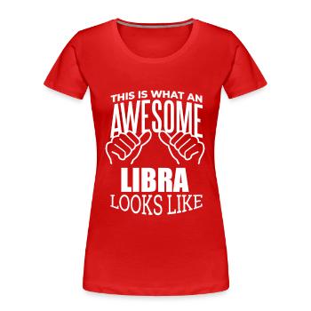 Libra Libra Libra - Women's Premium Organic T-Shirt - red - Front - Mia (176cm)
