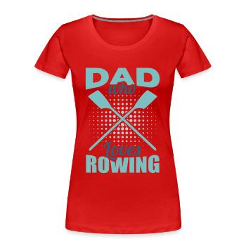 Père aviron - T-shirt bio Premium Femme - rouge - Devant - Mia (176cm)