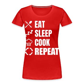 Eat Sleep Cook Repeat - Frauen Premium Bio T-Shirt - Rot - Vorne - Mia (176cm)