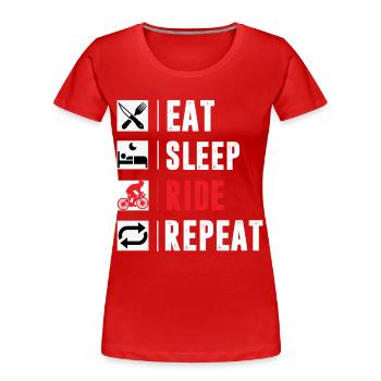 Eat Sleep Ride Repeat Shirt For Men Women And Kids - Frauen Premium Bio T-Shirt - Rot - Vorne - Mia (176cm)