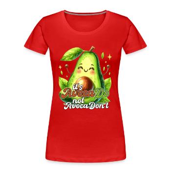 Happy Avocado its AvocaDo Design - Women's Premium Organic T-Shirt - red - Front - Mia (176cm)