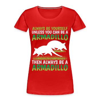 Alors un tatou est un tatou géant - T-shirt bio Premium Femme - rouge - Devant - Mia (176cm)