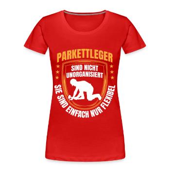 Parkettleger sind flexibel Fliesenleger - Frauen Premium Bio T-Shirt - Rot - Vorne - Mia (176cm)