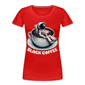 Schwarzer Kaffee Astronaut Tasse Galaxie Geschenk - Frauen Premium Bio T-Shirt - Rot - Vorne - Mia (176cm)