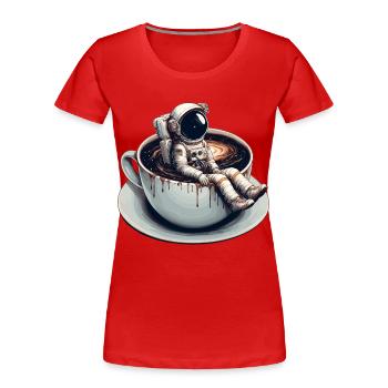 Coffee Astronaut Mug Galaxy Gift - Women's Premium Organic T-Shirt - red - Front - Mia (176cm)