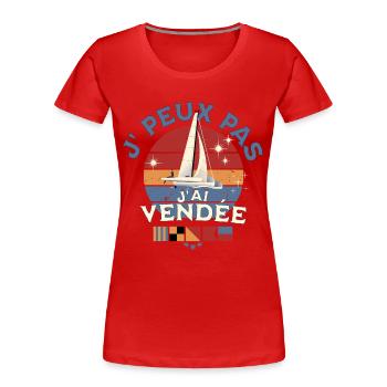 J'peux pas j'ai Vendée Glb - T-shirt bio Premium Femme - rouge - Devant - Mia (176cm)