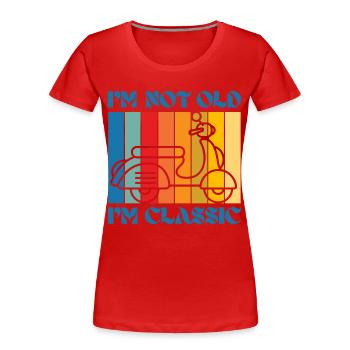 I'm Not Old, I'm Classic – Vintage Scooter - Women's Premium Organic T-Shirt - red - Front - Mia (176cm)