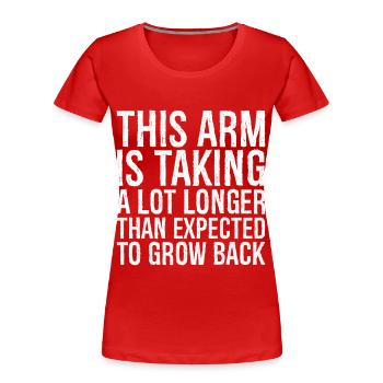 this arm is taking a lot longer than expected - Women's Premium Organic T-Shirt - red - Front - Mia (176cm)