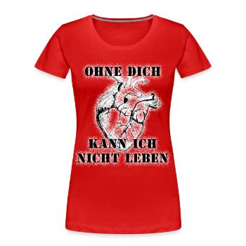Cœur - Je ne peux pas vivre sans toi - T-shirt bio Premium Femme - rouge - Devant - Mia (176cm)