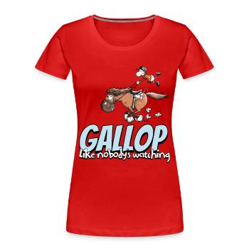 Gallop Like Nobodys Watching Reiter Pferde Cartoon - Frauen Premium Bio T-Shirt - Rot - Vorne - Mia (176cm)