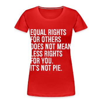 Gleiche Rechte für andere bedeuten nicht weniger Rechte - Frauen Premium Bio T-Shirt - Rot - Vorne - Mia (176cm)