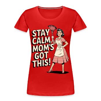 Bleib ruhig Mama Hat Dieses Retro Lustig - Frauen Premium Bio T-Shirt - Rot - Vorne - Mia (176cm)