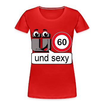 60th birthday , and sexy - Women's Premium Organic T-Shirt - red - Front - Mia (176cm)