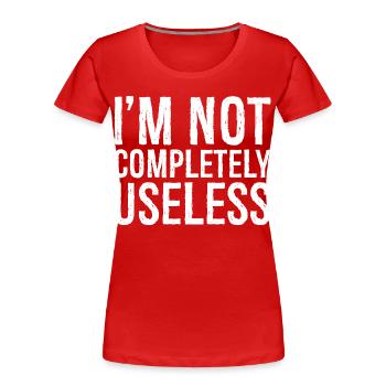 Je ne suis pas complètement inutile - T-shirt bio Premium Femme - rouge - Devant - Mia (176cm)
