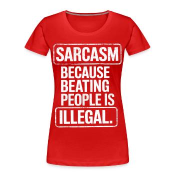 Sarcasme parce que l’honnêteté est trop dure Citation drôle - T-shirt bio Premium Femme - rouge - Devant - Mia (176cm)