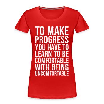 to make progress you have to learn to be - Frauen Premium Bio T-Shirt - Rot - Vorne - Mia (176cm)