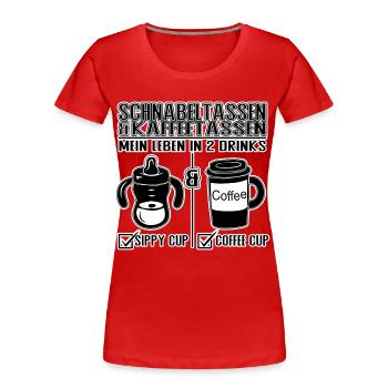 Schnabeltasse und Kaffeetasse Eltern Humor Design - Frauen Premium Bio T-Shirt - Rot - Vorne - Mia (176cm)