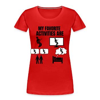 GUITAR - MY FAVORITE ACTIVITIES ARE - Women's Premium Organic T-Shirt - red - Front - Mia (176cm)