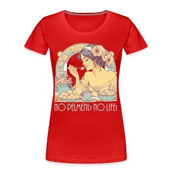 No Pelmeni No Life Woman Art Nouveau Gift - Women's Premium Organic T-Shirt - red - Front - Mia (176cm)