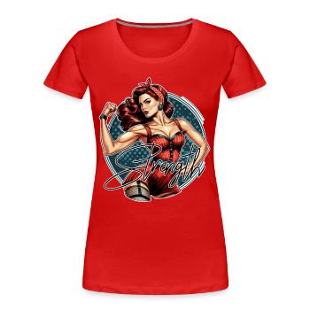 force femme forte rockabilly bretelles cadeau - T-shirt bio Premium Femme - rouge - Devant - Mia (176cm)