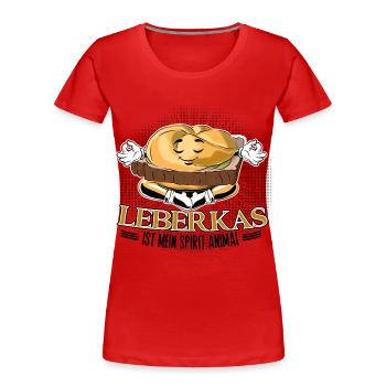 Leberkas ist mein Spirit Animal. - Frauen Premium Bio T-Shirt - Rot - Vorne - Mia (176cm)