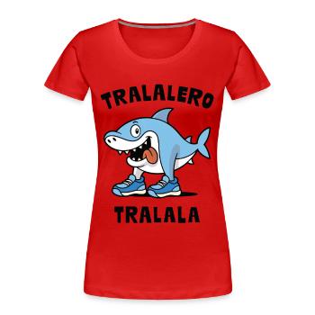 Tralalero Tralala - T-shirt bio Premium Femme - rouge - Devant - Mia (176cm)