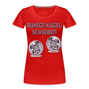 PÉTANQUE BOULE - RUHIGE KUGEL SCHIEBEN - Frauen Premium Bio T-Shirt - Rot - Vorne - Mia (176cm)