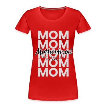 Motherhood – Tiny Rebel, Big Feelings Mom Design - Women's Premium Organic T-Shirt - red - Front - Mia (176cm)