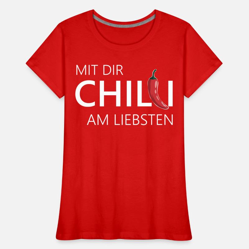 mit dir chilli am liebsten chili chillen Frauen Premium Bio T-Shirt