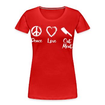 Peace Love Viande coupée - T-shirt bio Premium Femme - rouge - Devant - Mia (176cm)