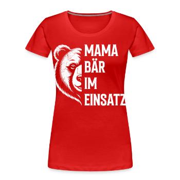 Werdende Mutter MAMA BÄR IM EINSATZ Lustiges - Frauen Premium Bio T-Shirt - Rot - Vorne - Mia (176cm)