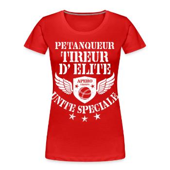 Pétanque Pétanqueur d'élite Humour Armée  - T-shirt bio Premium Femme - rouge - Devant - Mia (176cm)
