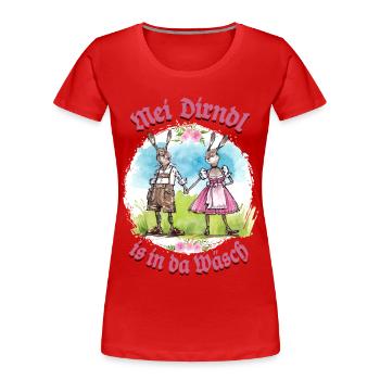 Mei Dirndl is in da Wäsch - Dirndl Ersatz, Tracht - T-shirt bio Premium Femme - rouge - Devant - Mia (176cm)