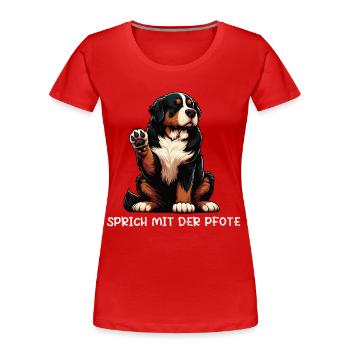Sprich mit der Pfote Berner Sennenhund Sennenhunde - Frauen Premium Bio T-Shirt - Rot - Vorne - Mia (176cm)