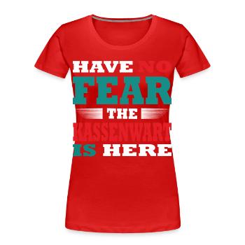 Have no Fear the Kassenwart is here Outfit - Frauen Premium Bio T-Shirt - Rot - Vorne - Mia (176cm)